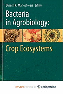 Bacteria in Agrobiology: Crop Ecosystems