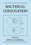 Bacterial Conjugation - Clewell, D B (Editor)