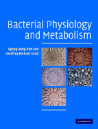 Bacterial Physiology and Metabolism