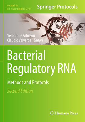 Bacterial Regulatory RNA: Methods and Protocols - Arluison, V�ronique (Editor), and Valverde, Claudio (Editor)