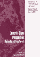 Bacterial Signal Transduction: Networks and Drug Targets