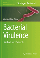 Bacterial Virulence: Methods and Protocols