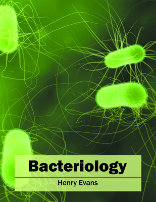 Bacteriology - Evans, Henry (Editor)
