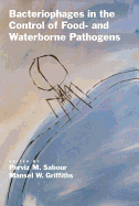 Bacteriophages in the Control of Food- and Waterborne Pathogens