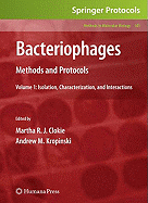 Bacteriophages: Methods and Protocols, Volume 1: Isolation, Characterization, and Interactions