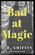 Bad at Magic