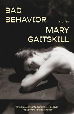 Bad Behavior: Stories - Gaitskill, Mary
