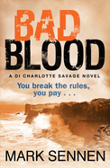 Bad Blood: A DI Charlotte Savage Novel
