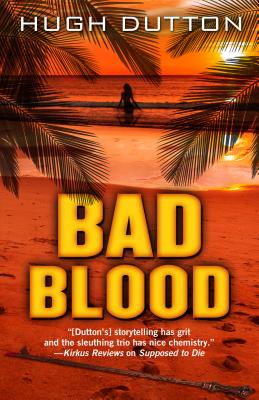Bad Blood - Dutton, Hugh