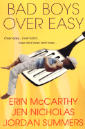 Bad Boys Over Easy