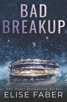 Bad Breakup - Faber, Elise
