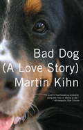 Bad Dog: (A Love Story)