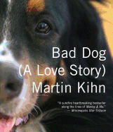 Bad Dog: A Love Story