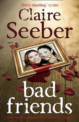 Bad Friends - Seeber, Claire