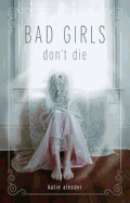 Bad Girls Don't Die