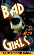 Bad Girls: Eight Noir Stories