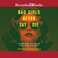 Bad Girls Never Say Die