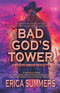 Bad God's Tower: A Western Horror Novelette