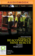 Bad Ground: Inside the Beaconsfield Mine Rescue