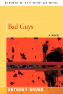 Bad Guys - Bruno, Anthony