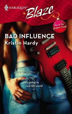 Bad Influence - Hardy, Kristin
