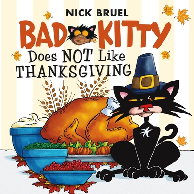 Bad Kitty Does Not Like Thanksgiving - 