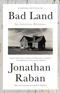 Bad Land: An American Romance