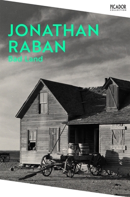 Bad Land - Raban, Jonathan