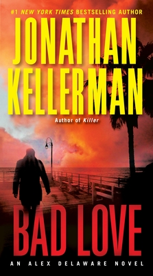 Bad Love - Kellerman, Jonathan