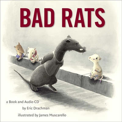 Bad Rats - Drachman, Eric, and Muscarello, James (Illustrator)