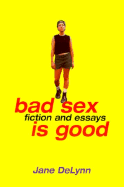 Bad Sex is Good
