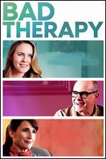 Bad Therapy