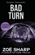Bad Turn: Charlie Fox Crime Mystery Thriller Series