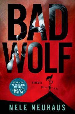 Bad Wolf - Neuhaus, Nele, and Murray, Steven T (Translated by)