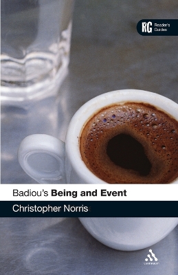 Badiou's 'Being and Event': A Reader's Guide - Norris, Christopher