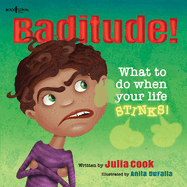 Baditude!: What to Do When Life Stinks Volume 2