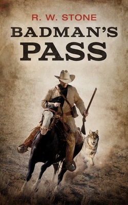 Badman's Pass - Stone, R W