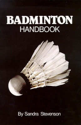 Badminton Handbook - Stevenson, Sandra