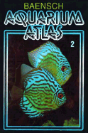 Baensch Aquarium Atlas: Vol. 2 - Riehl, Rudiger, Dr., and Baensch, Hans A