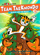 Baeoh and the Bully: Team Taekwondo #2