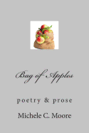 Bag of Apples: Poetry & Prose
