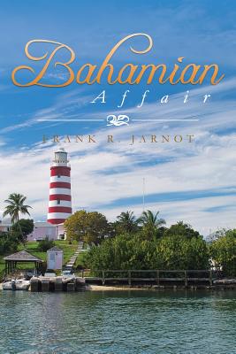 Bahamian Affair - Jarnot, Frank R
