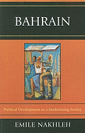 Bahrain: Political Development in a Modernizing Society