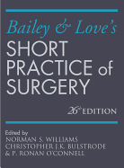 Bailey & Love's Short Practice of Surgery