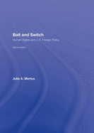 Bait and Switch: Human Rights and U.S. Foreign Policy