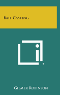 Bait Casting - Robinson, Gilmer