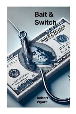 Bait & Switch - Wyatt, Robert