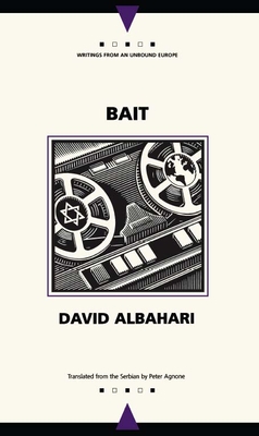 Bait - Albahari, David, and Agnone, Peter (Translated by)