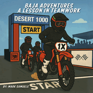 Baja Adventures: A Lesson in Teamwork