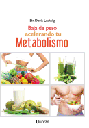 Baja de peso acelerando tu metabolismo